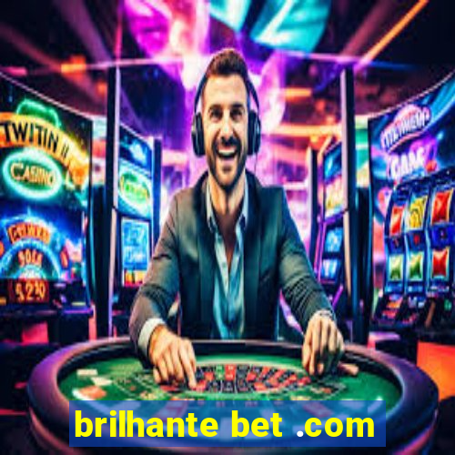 brilhante bet .com